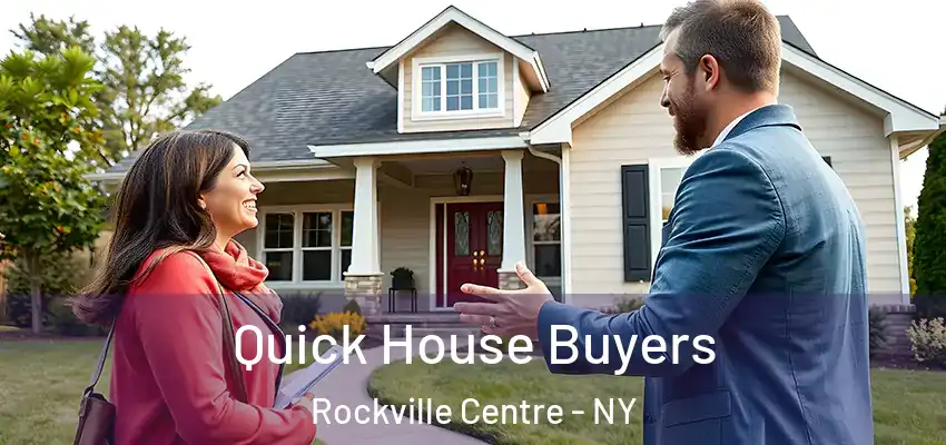 Quick House Buyers Rockville Centre - NY