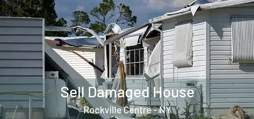 Sell Damaged House Rockville Centre - NY