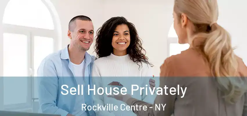  Sell House Privately Rockville Centre - NY