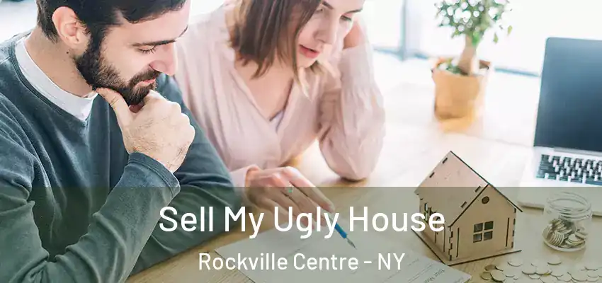 Sell My Ugly House Rockville Centre - NY