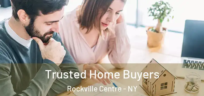 Trusted Home Buyers Rockville Centre - NY
